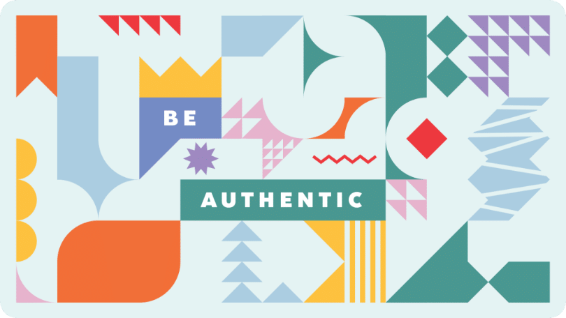 Company Values - Be Authentic